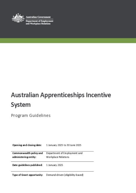 Australian Apprenticeships Incentive System Guidelines, available at the Department of Employment and Workplace Relations website 